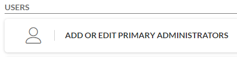 Add or Edit Primary Administrators button